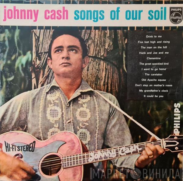  Johnny Cash  - Songs Of Our Soil