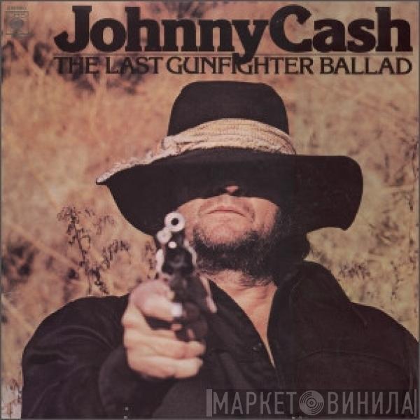  Johnny Cash  - The Last Gunfighter Ballad