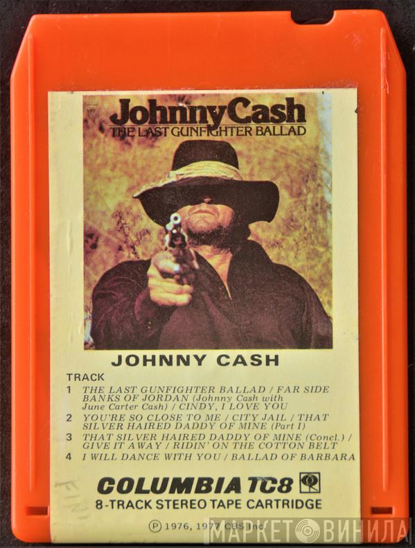  Johnny Cash  - The Last Gunfighter Ballad