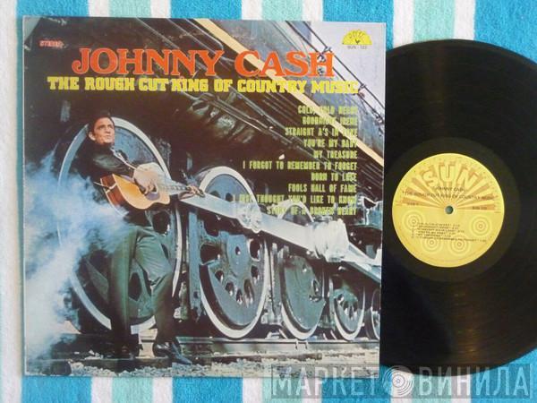Johnny Cash - The Rough Cut King Of Country Music