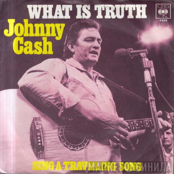  Johnny Cash  - What Is Truth