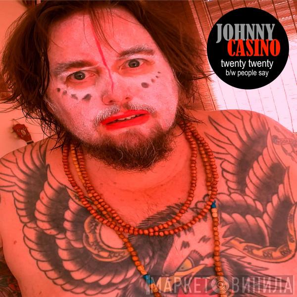  Johnny Casino  - Twenty Twenty