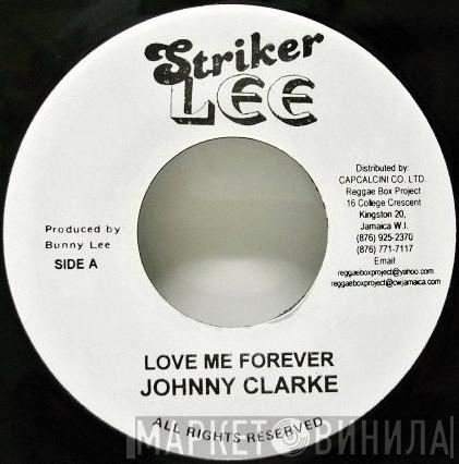 Johnny Clarke, Dennis Alcapone - Love Me Forever / Rock Them Capone