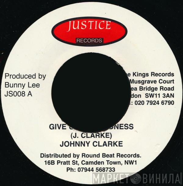 Johnny Clarke - Give Up The Badness
