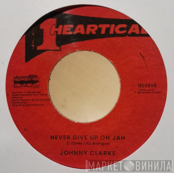 Johnny Clarke - Never Give Up On Jah