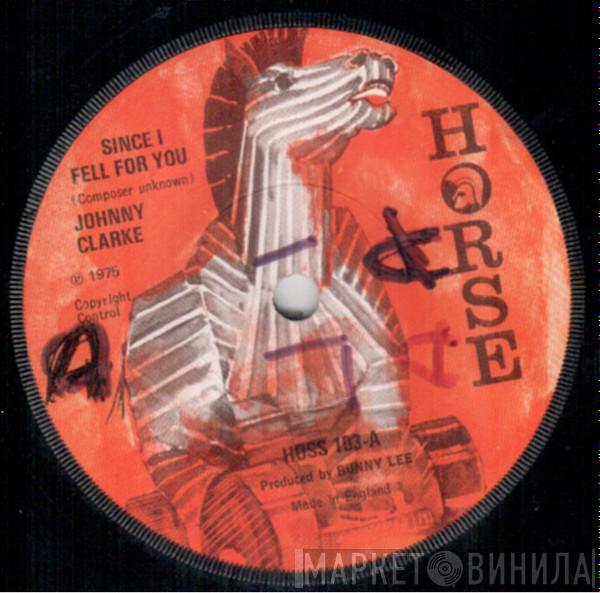 Johnny Clarke - Since I Fell For You