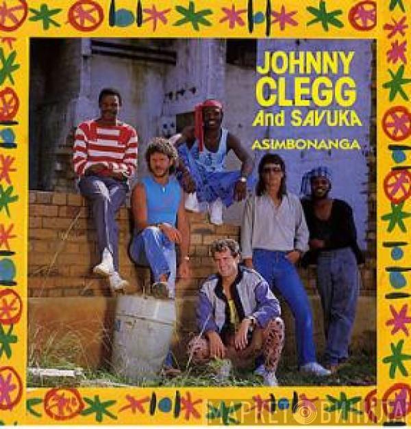  Johnny Clegg & Savuka  - Asimbonanga