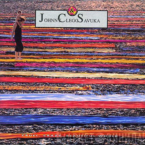  Johnny Clegg & Savuka  - Cruel, Crazy, Beautiful World