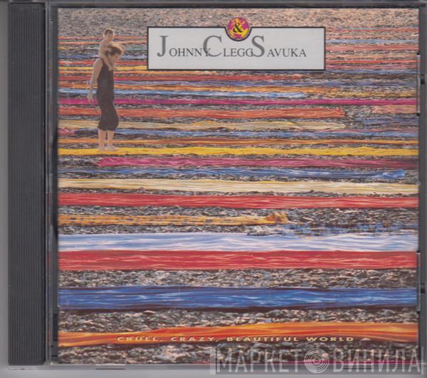  Johnny Clegg & Savuka  - Cruel, Crazy, Beautiful World