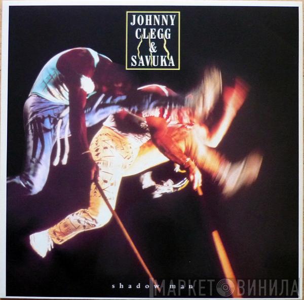 Johnny Clegg & Savuka  - Shadow Man