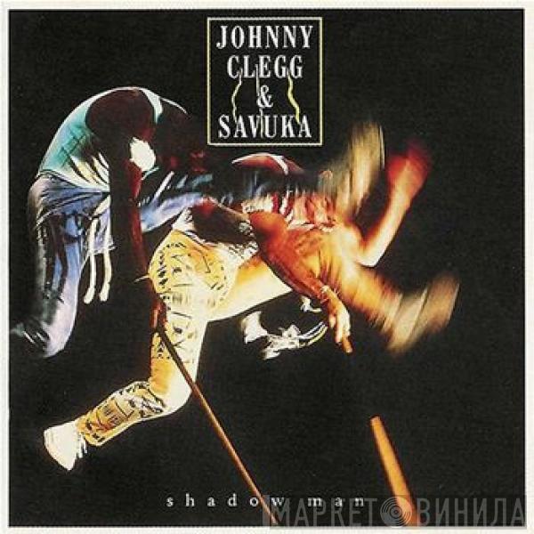  Johnny Clegg & Savuka  - Shadow Man