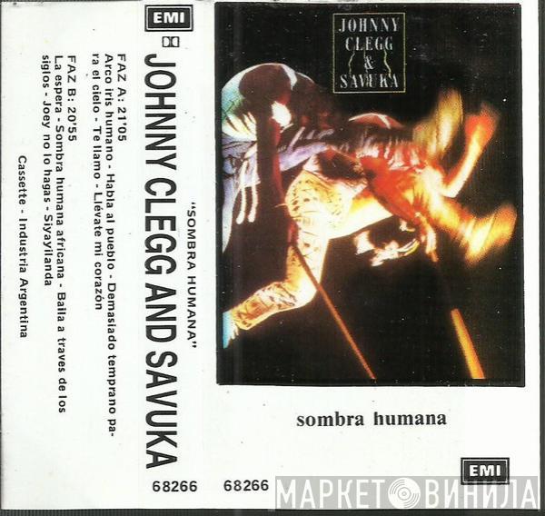  Johnny Clegg & Savuka  - Sombra Humana = Shadow Man