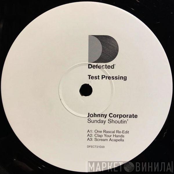  Johnny Corporate  - Sunday Shoutin'