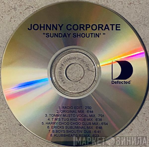  Johnny Corporate  - Sunday Shoutin'