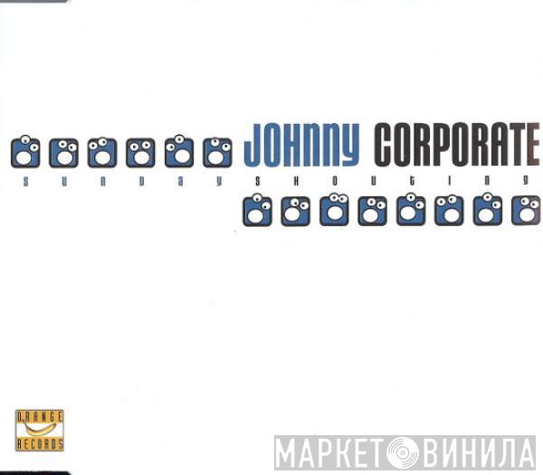  Johnny Corporate  - Sunday Shoutin'