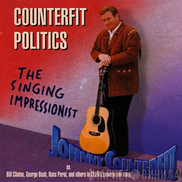 Johnny Counterfit - Counterfit Politics