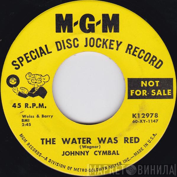  Johnny Cymbal  - The Water Was Red / Bunny
