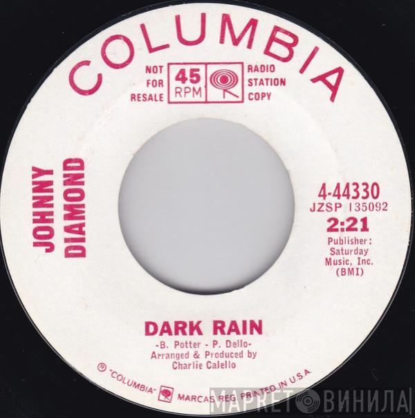 Johnny Diamond  - Dark Rain / Our Dream (Song Of The Flower Children)