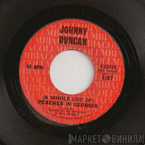 Johnny Duncan  - (A Whole Lot Of) Peaches In Georgia / One Night Of Love