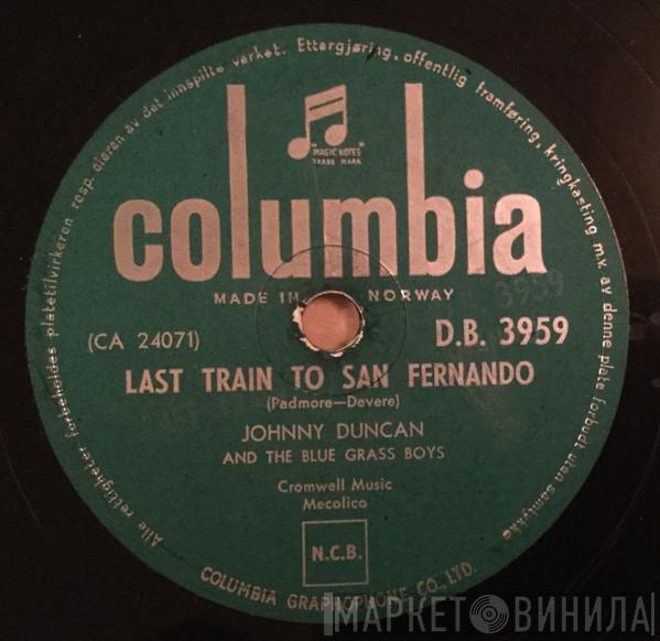  Johnny Duncan & His Blue Grass Boys  - Last Train To San Fernando / Rock-A-Billy Baby