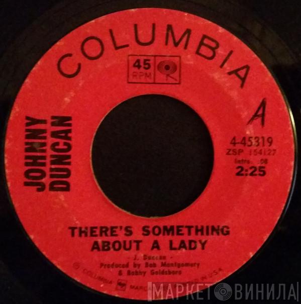 Johnny Duncan  - There's Something About A Lady