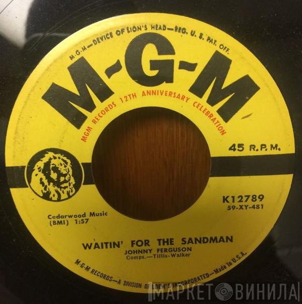 Johnny Ferguson - Afterglow / Waitin' For The Sandman