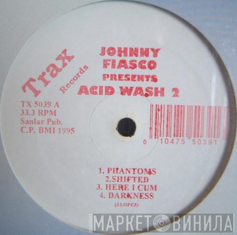  Johnny Fiasco  - Acid Wash 2