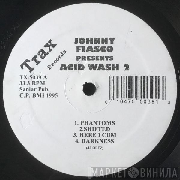  Johnny Fiasco  - Acid Wash 2