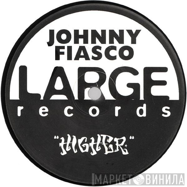  Johnny Fiasco  - Higher