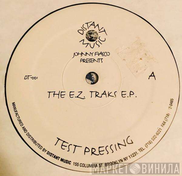 Johnny Fiasco - The E.Z. Traks E.P.