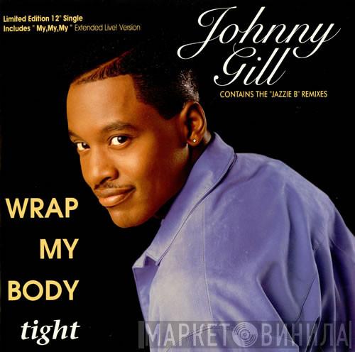  Johnny Gill  - Wrap My Body Tight