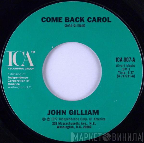 Johnny Gilliam - Come Back Carol / It's True, It's True, It's Only You
