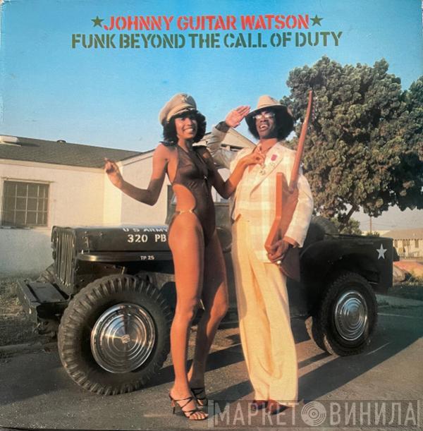 Johnny Guitar Watson - Funk Beyond The Call Of Duty