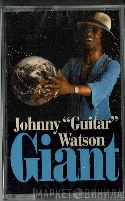  Johnny Guitar Watson  - Giant