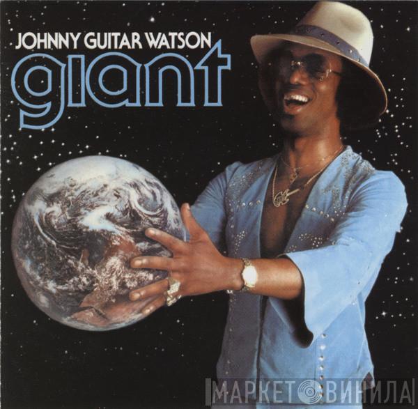  Johnny Guitar Watson  - Giant
