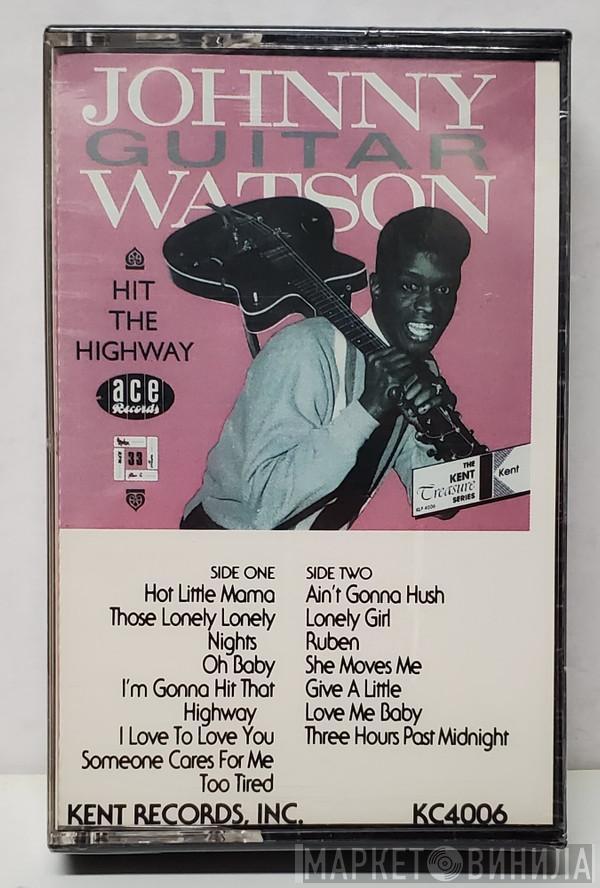 Johnny Guitar Watson - Hit The Highway