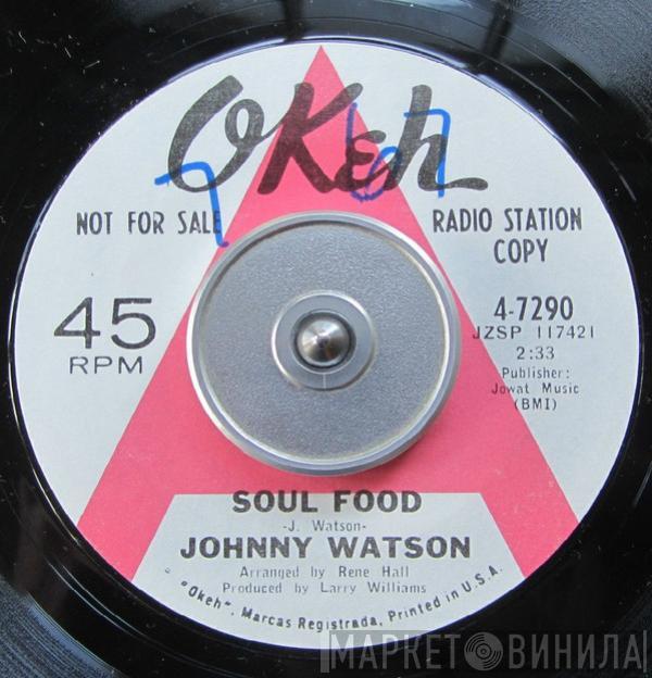 Johnny Guitar Watson - Soul Food / I'd Rather Be Your Baby