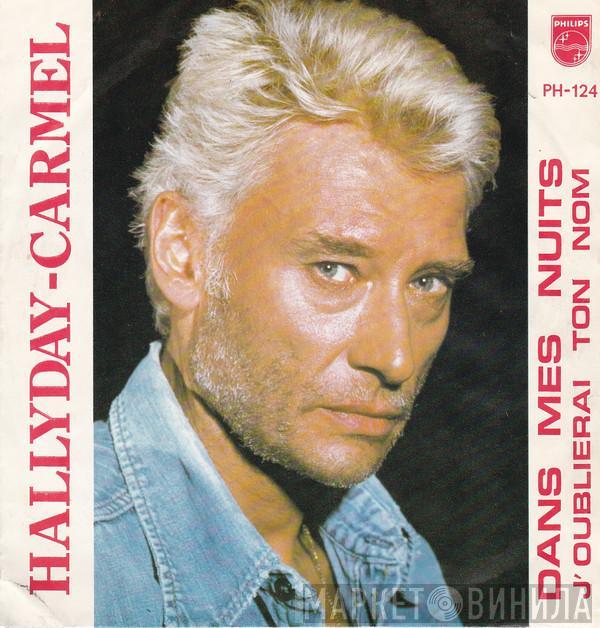 - Johnny Hallyday  Carmel   - J'oublierai Ton Nom