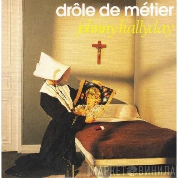 Johnny Hallyday - Drôle De Métier