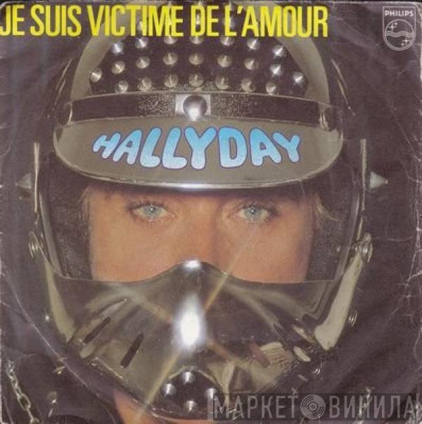 Johnny Hallyday - Je Suis Victime De L'amour
