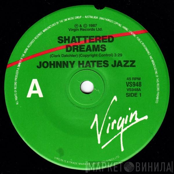  Johnny Hates Jazz  - Shattered Dreams