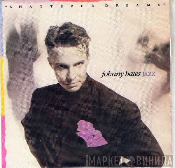  Johnny Hates Jazz  - Shattered Dreams