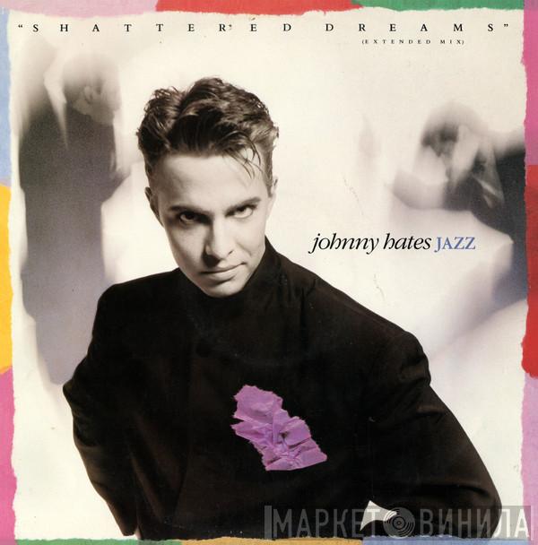 Johnny Hates Jazz - Shattered Dreams