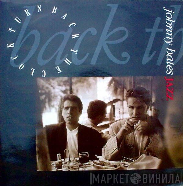  Johnny Hates Jazz  - Turn Back The Clock