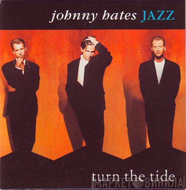 Johnny Hates Jazz - Turn The Tide