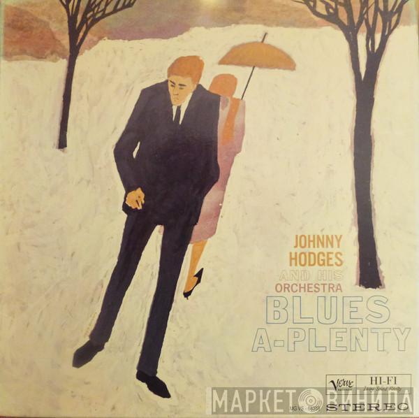 Johnny Hodges And His Orchestra - Blues-A-Plenty