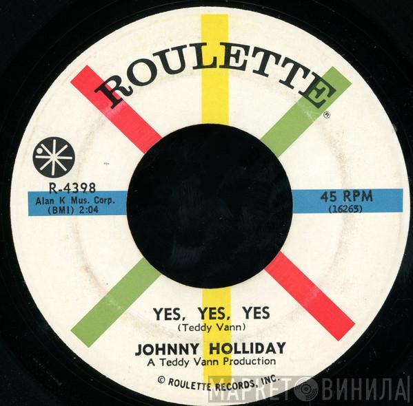 Johnny Holliday  - Yes, Yes, Yes / One More Time