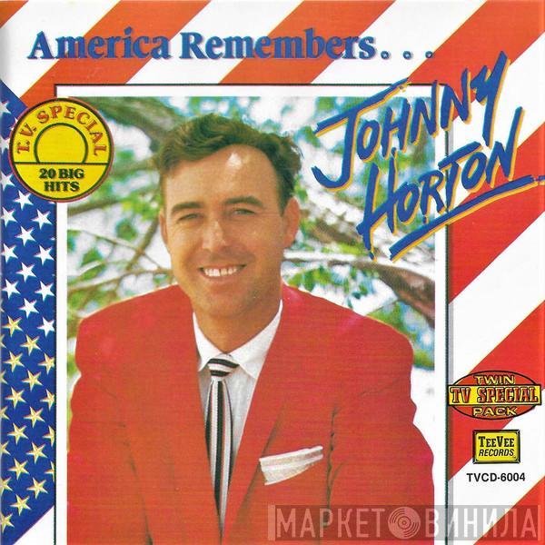 Johnny Horton - America Rembers...Johnny Horton