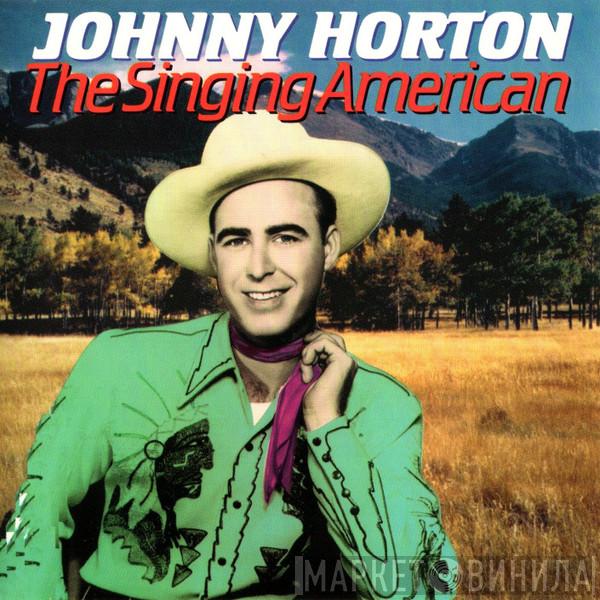 Johnny Horton - The Singing American