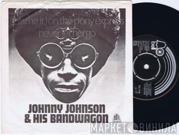  Johnny Johnson And The Bandwagon  - (Blame It) On The Pony Express